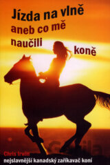 Jízda na vlně aneb co mě naučili koně