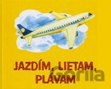 Jazdím, lietam, plávam
