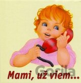 Mami, už viem...