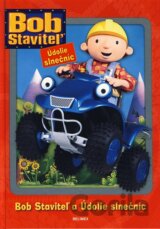 Bob staviteľ a Údolie slnečníc