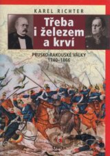 Třeba i železem a krví