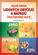 Velká kniha lidových obyčejů a nápadů pro šikovné ruce