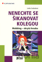 Nenechte se šikanovat kolegou