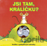 Jsi tam, králíčku?