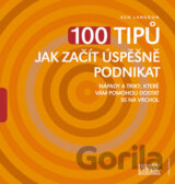 100 tipů jak začít úspěšně podnikat