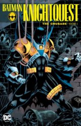 Batman Knightquest: The Crusade (Volume 1)