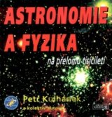 Astronomie a fyzika na přelomu tisíciletí
