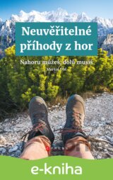 Neuvěřitelné příhody z hor