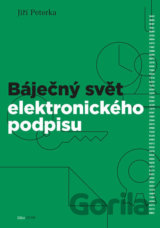Báječný svět elektronického podpisu
