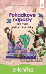 Pohádkové nápady pro malé kutily a kuchtíky