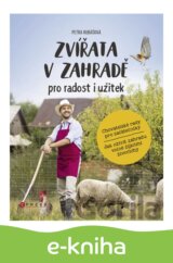 Zvířata v zahradě - pro radost i užitek