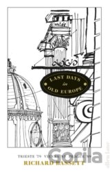 Last Days in Old Europe