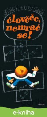 Člověče, nemrač se!