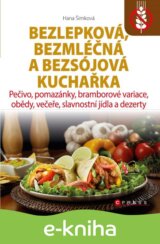 Bezlepková, bezmléčná a bezsojová kuchařka