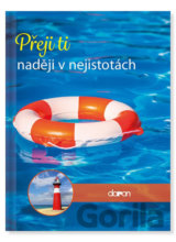 Přeji ti naději v nejistotách