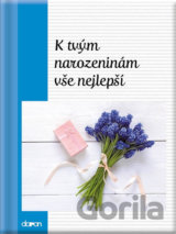 K tvým narozeninám vše nejlepší