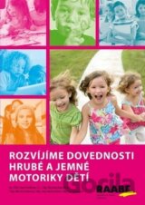 Rozvíjíme dovednosti hrubé a jemné motoriky dětí