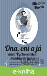 Ona, oni a já aneb Vychovatelem snadno a rychle