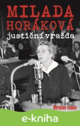 Milada Horáková: justiční vražda
