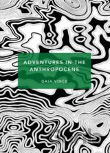 Adventures in the Anthropocene