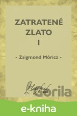 Zatratené zlato I