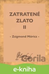 Zatratené zlato II
