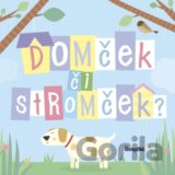 Domček či stromček?