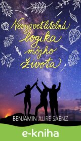Nevysvetliteľná logika môjho života