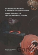 Řemeslo a řemeslník v jazycích a kultuře Slovanů