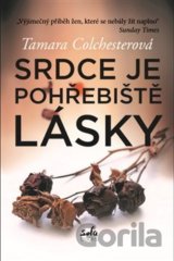 Srdce je pohřebiště lásky