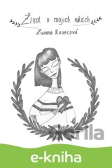 Život v mojich rukách