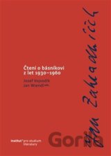Jan Zahradníček. Čtení o básníkovi z let 1930–1960