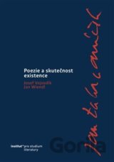Jan Zahradníček. Poezie a skutečnost existence