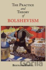 The Practice and Theory of Bolshevism