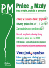 Práce a mzdy (PAM) 3/2019 - Zákon o dani z príjmov, Odvody poistného, Zamestnávanie cudzincov, Verejná správa