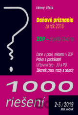 1000 riešení 2-3/2019 - prehľad zmien a príklady z praxe po novelách: Daňové priznania FO a PO a  ZDP