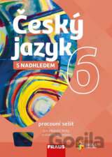 Český jazyk 6 s nadhledem Pracovní sešit