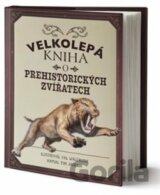 Velkolepá kniha o prehistorických zvířatech