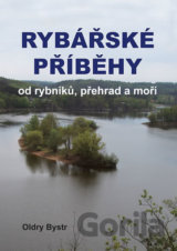 Rybářské příběhy od rybníků, přehrad a moří