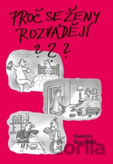 Proč se ženy rozvádějí?