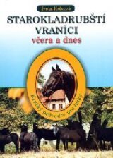 Starokladrubští vraníci včera a dnes