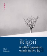 Ikigai and Other Japanese Words to Live By