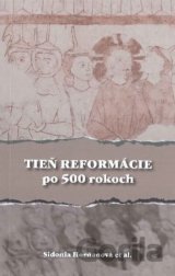 Tieň reformácie po 500 rokoch
