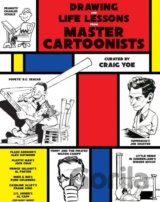 Drawing and Life Lessons from Master Cartoonists