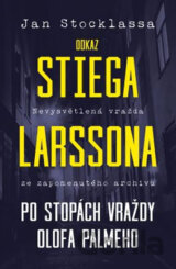 Odkaz Stiega Larssona: Po stopách vraždy Olofa Palmeho