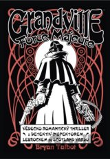 Grandville 5: Force Majeure