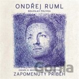 Ondřej Ruml: Zapomenutý Příběh