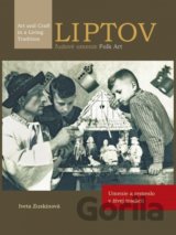 Liptov: ľudové umenie / FOLK Art