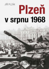 Plzeň v srpnu 1968