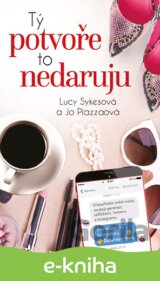 Tý potvoře to nedaruju